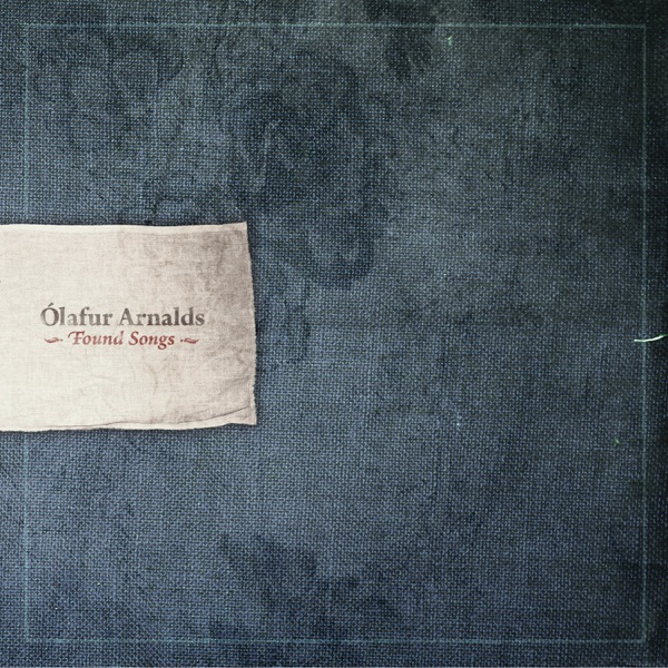 Found Songs by Ólafur Arnalds
