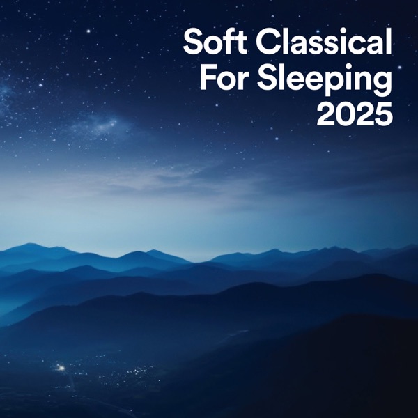 Soft Classical Music for Sleeping 2025 by Ólafur Arnalds