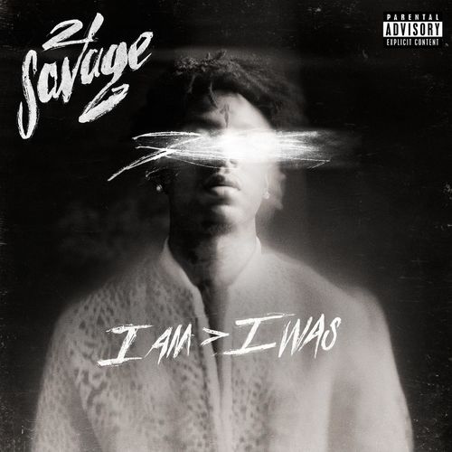 I Am > I Was by 21 Savage
