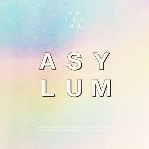 Asylum by A R I Z O N A