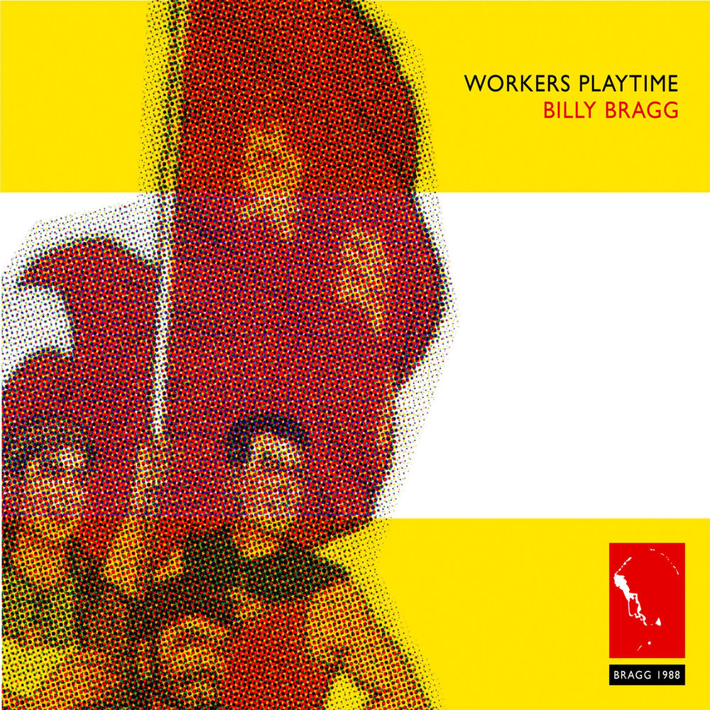 Workers Playtime by Billy Bragg