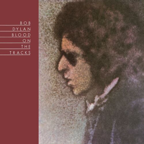 Blood on the Tracks by Bob Dylan