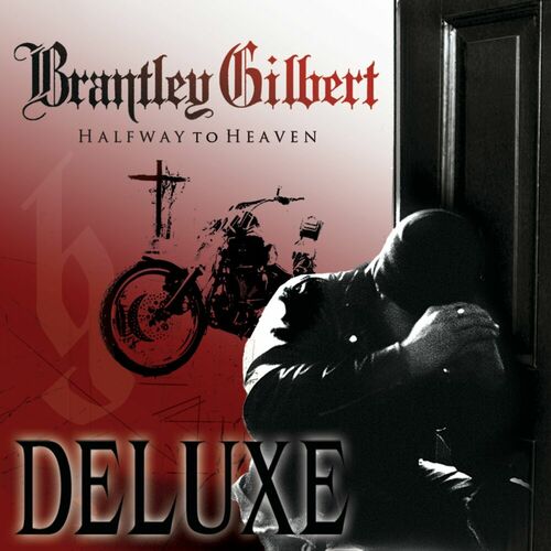 Halfway To Heaven by Brantley Gilbert