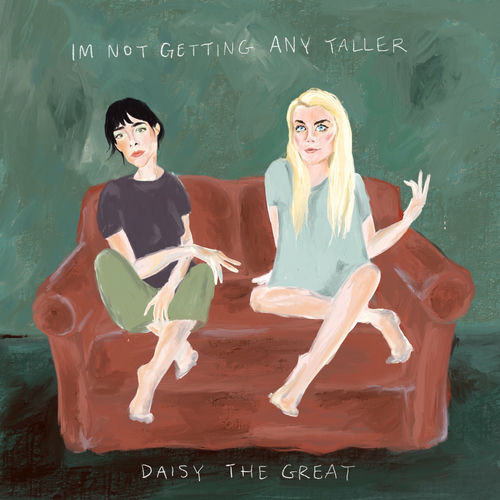 I'm Not Getting Any Taller by Daisy the Great