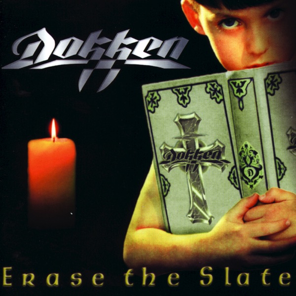 Erase the Slate by Dokken