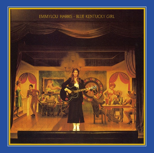Blue Kentucky Girl by Emmylou Harris