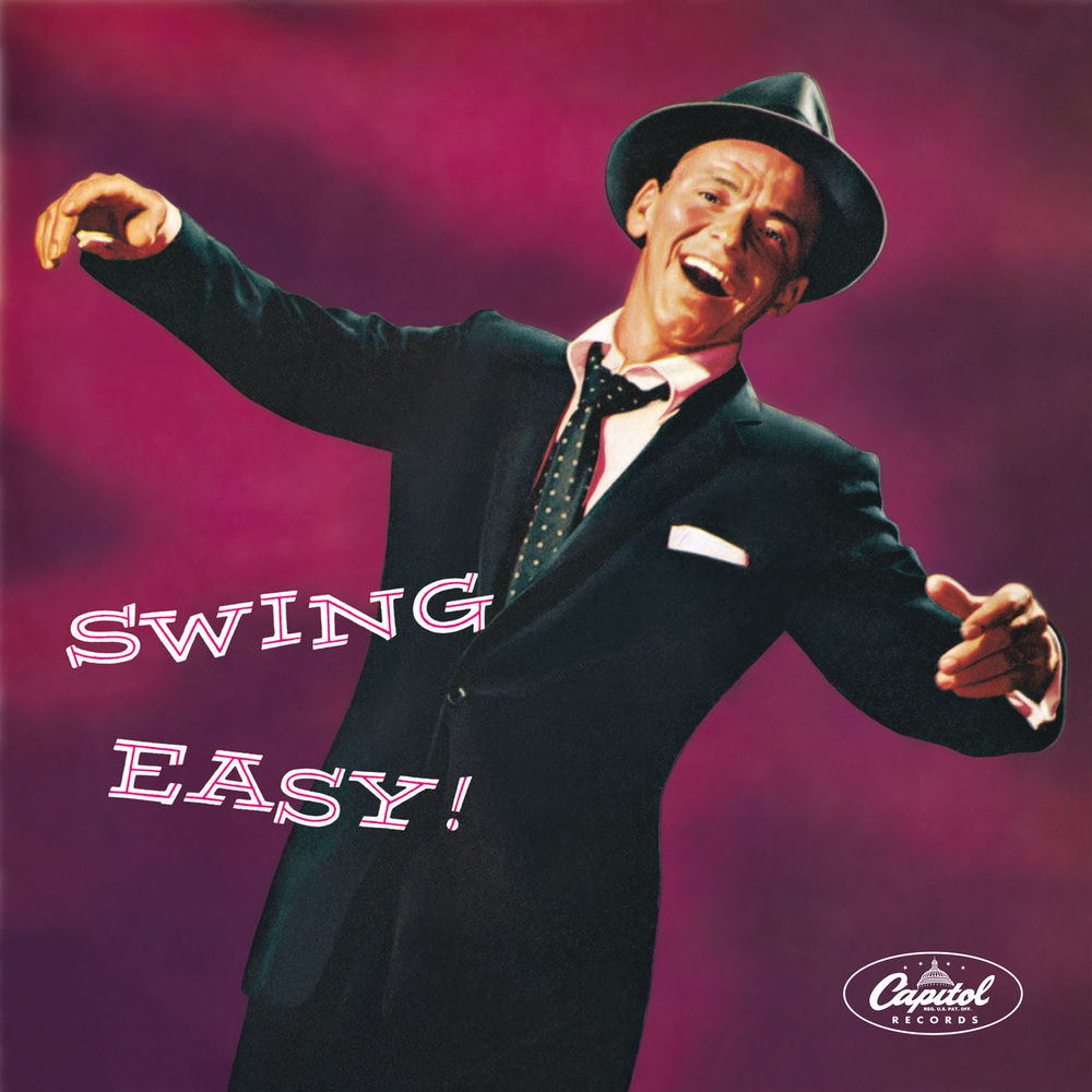 Swing Easy! by Frank Sinatra