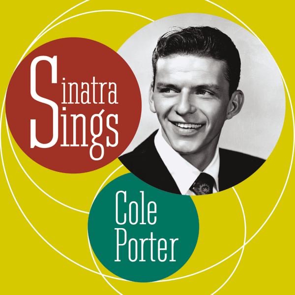 Sinatra Sings Cole Porter by Frank Sinatra