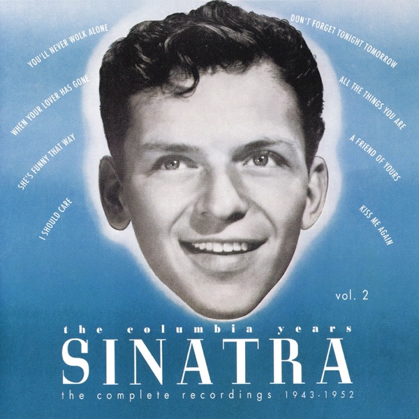 The Columbia Years (1943-1952): The Complete Recordings: Vol. 2 by Frank Sinatra