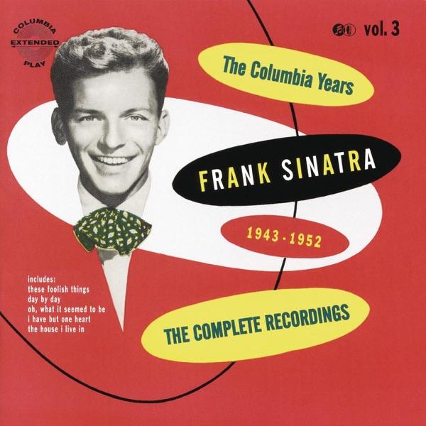 The Columbia Years (1943-1952): The Complete Recordings: Volume 3 by Frank Sinatra