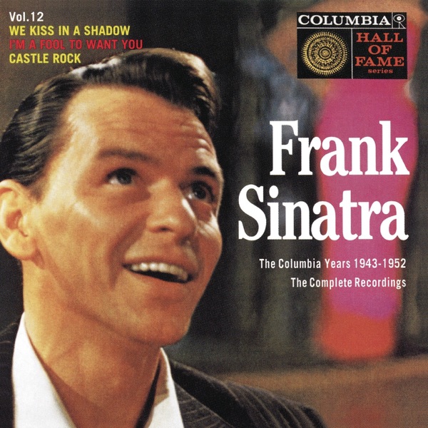 The Columbia Years (1943-1952): The Complete Recordings, Vol. 12 by Frank Sinatra