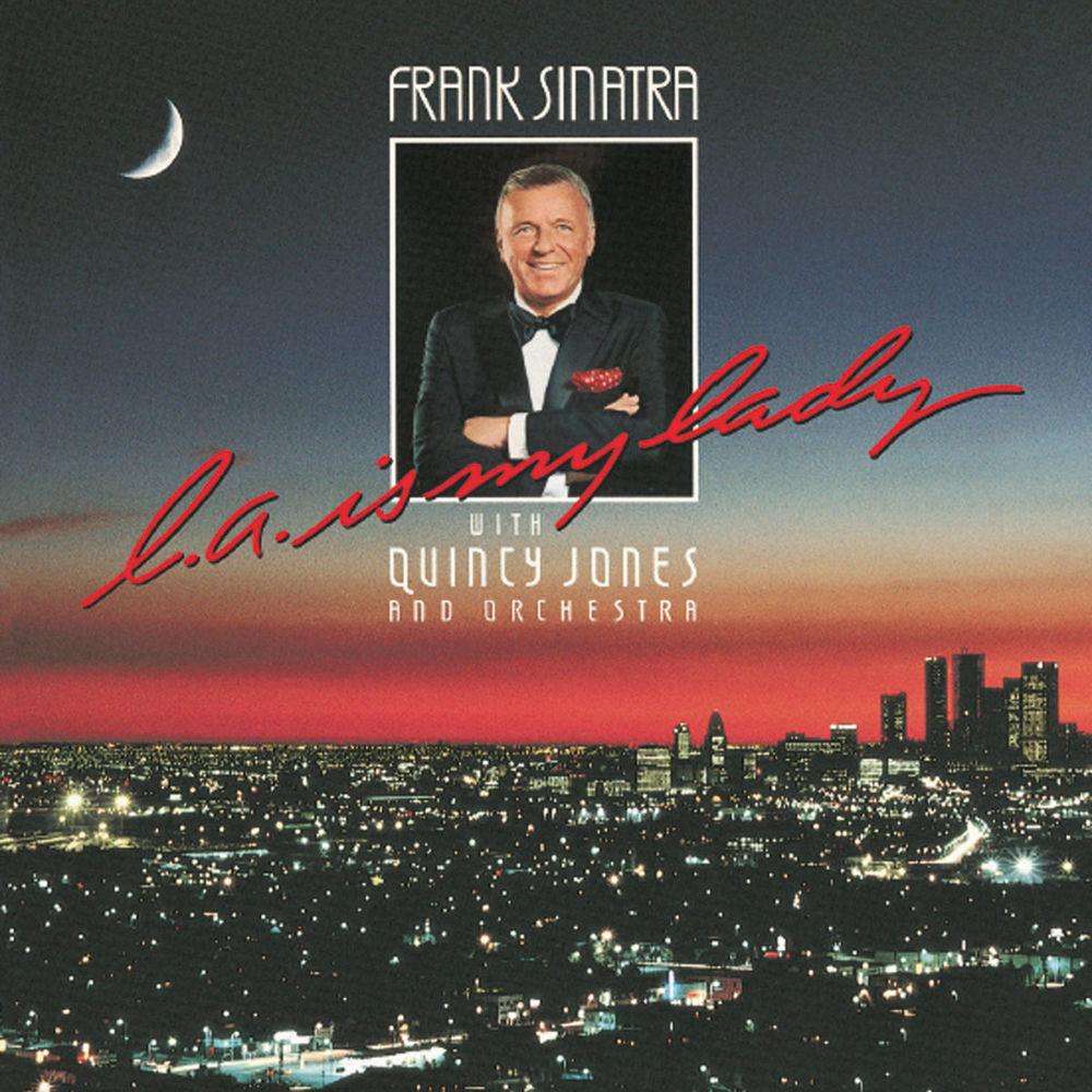 L.A. Is My Lady by Frank Sinatra