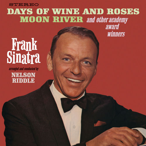 Days Of Wine And Roses, Moon River And Other Academy Award Winners by Frank Sinatra