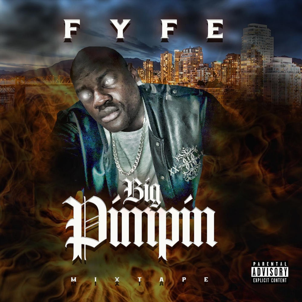Big Pimpin': Mixtape by Fyfe