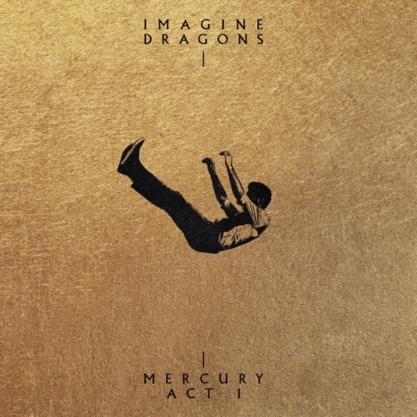 Mercury – Act 1 by Imagine Dragons