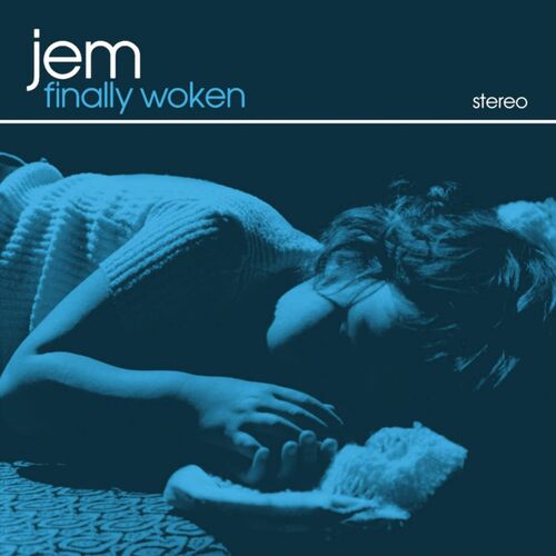 Finally Woken by Jem
