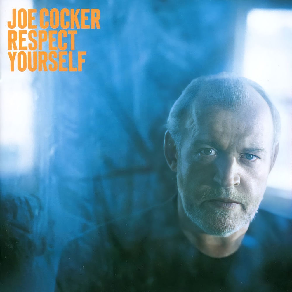 Respect Yourself by Joe Cocker