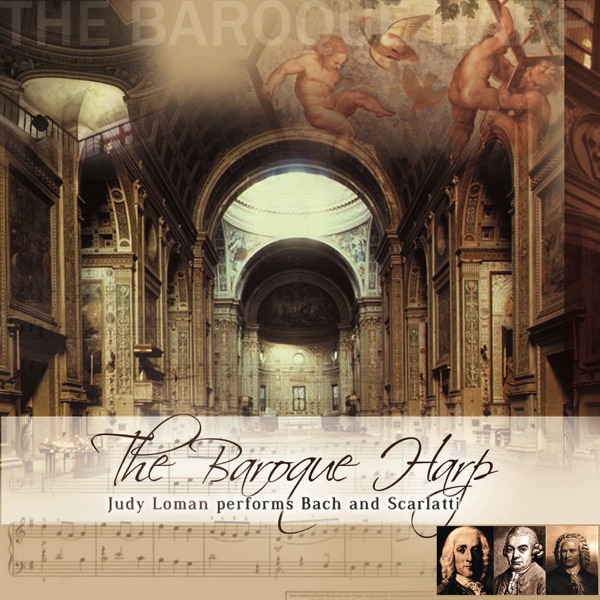 The Baroque Harp - Bach and Scarlatti by Johann Sebastian Bach