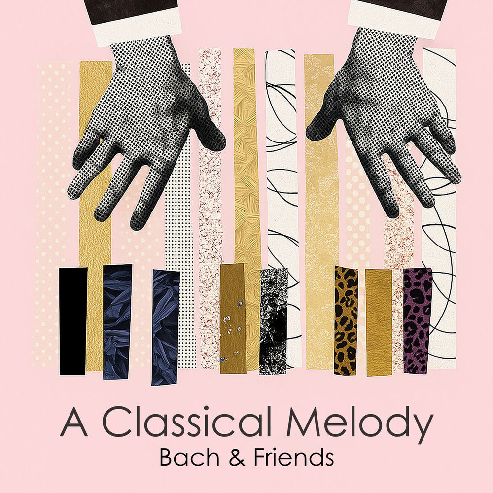 "A Classical Melody: Bach & Friends" by Johann Sebastian Bach