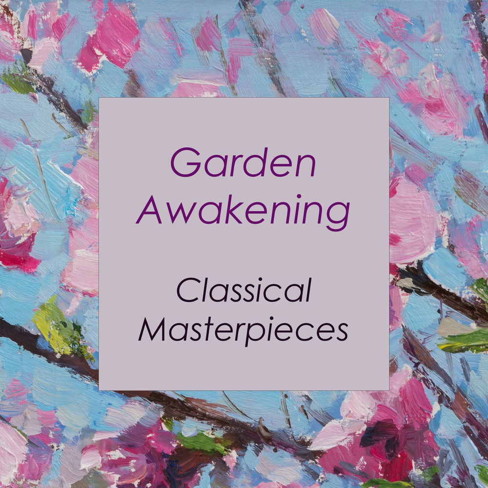 "Garden Awakening: Classical Masterpieces" by Johann Sebastian Bach