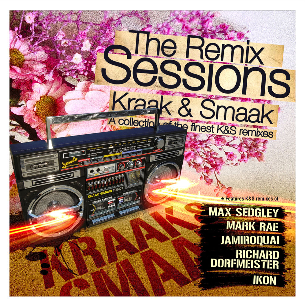 The Remix Sessions by Kraak & Smaak