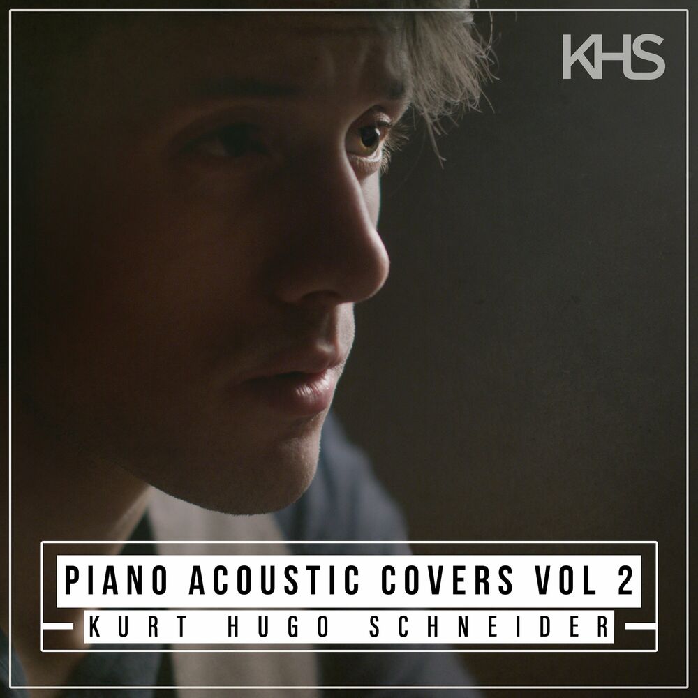 Piano Acoustic Covers Vol 2 by Kurt Hugo Schneider