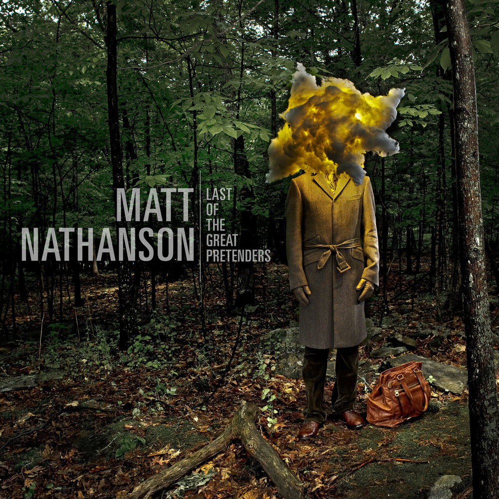 Last of the Great Pretenders by Matt Nathanson