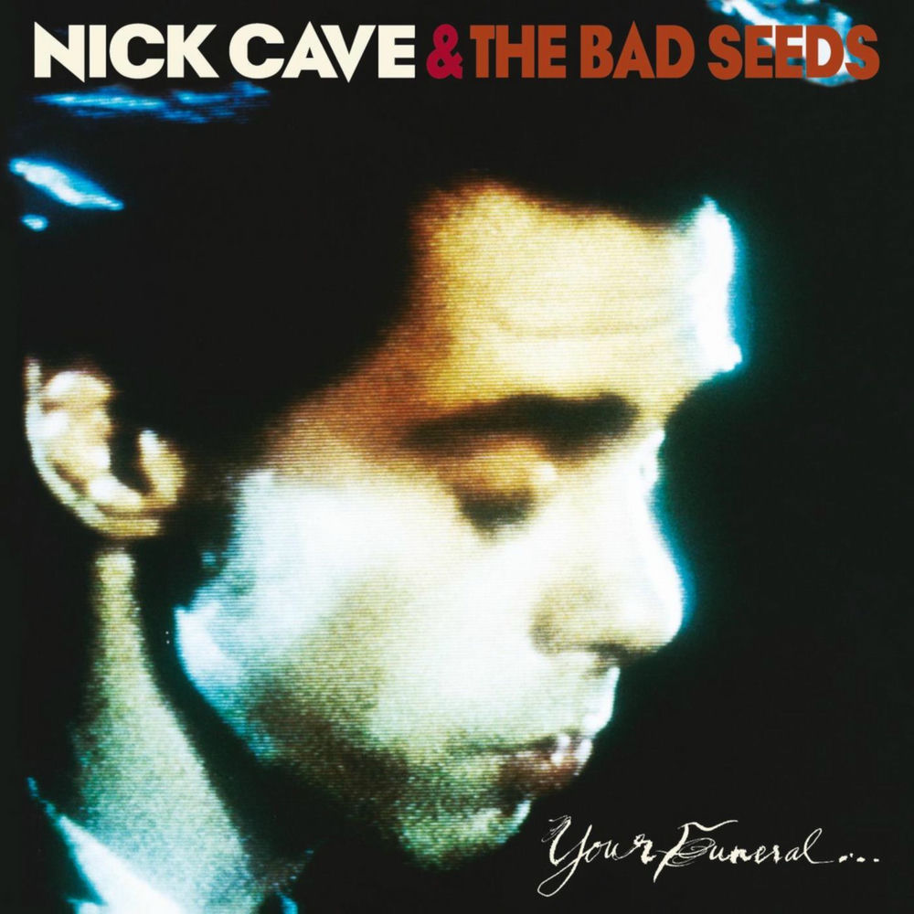 Your Funeral... My Trial by Nick Cave & The Bad Seeds