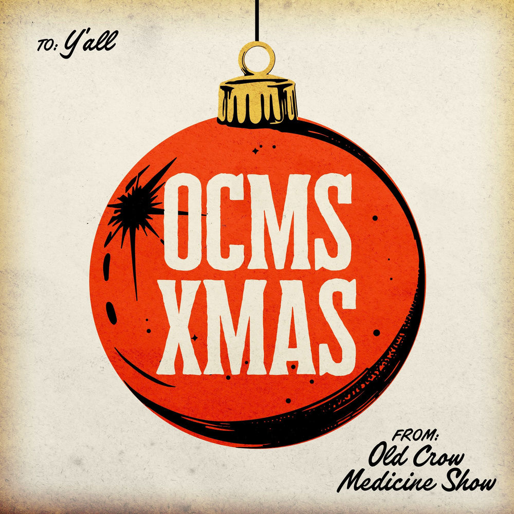 OCMS XMAS by Old Crow Medicine Show