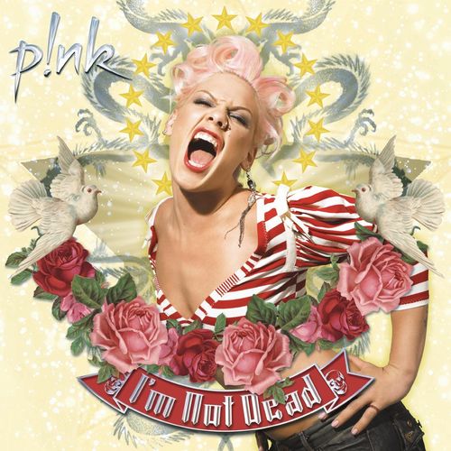 I'm Not Dead by P!nk