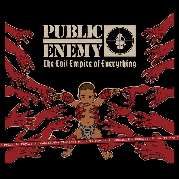 The Evil Empire of Everything by Public Enemy