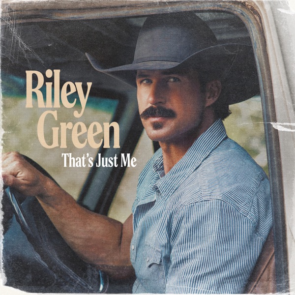 That's Just Me by Riley Green