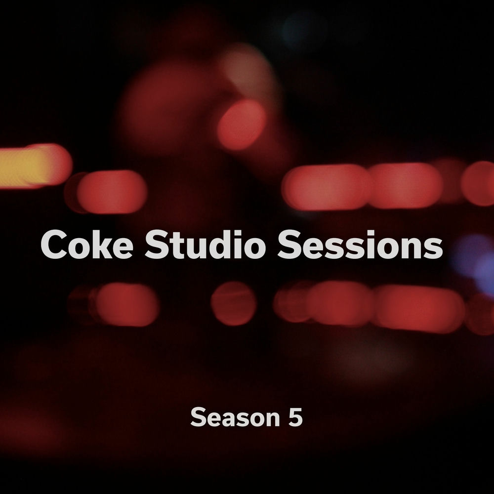 Coke Studio Sessions: Season 5 (Studio Recording) by Rohail Hyatt