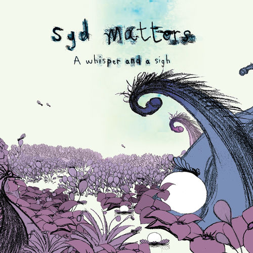 A Whisper and A Sigh by Syd Matters