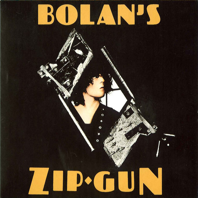 Bolan's Zip Gun by T. Rex