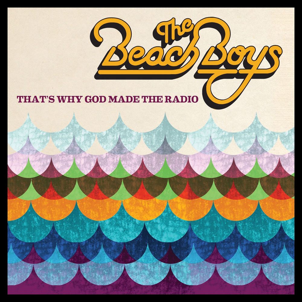 That's Why God Made the Radio by The Beach Boys