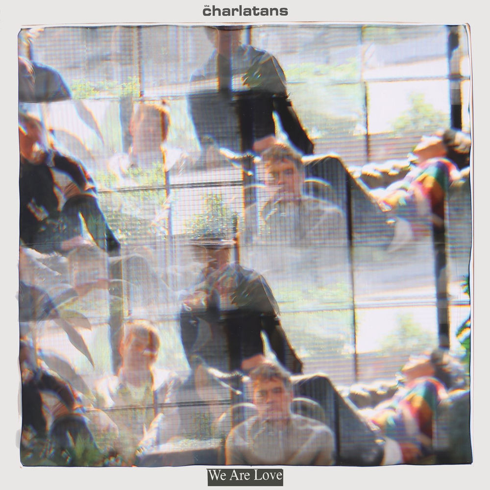 We Are Love by The Charlatans