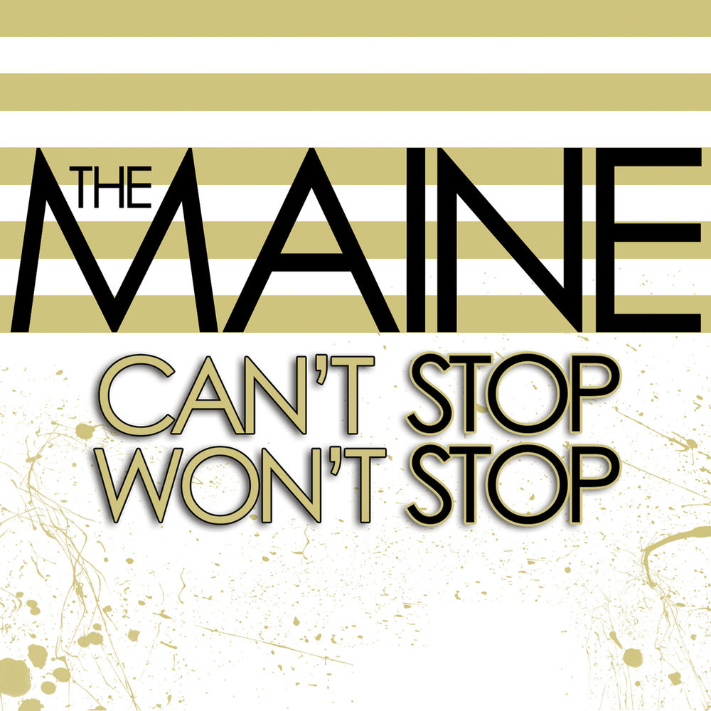 Can't Stop Won't Stop by The Maine