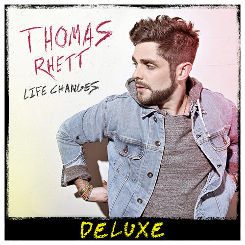 Life Changes by Thomas Rhett