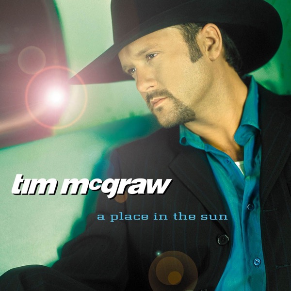 A Place in the Sun by Tim McGraw