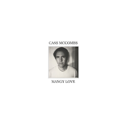 Mangy Love by Cass McCombs