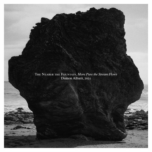 The Nearer the Fountain, More Pure the Stream Flows by Damon Albarn