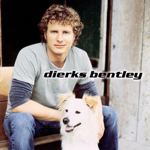 Dierks Bentley by Dierks Bentley