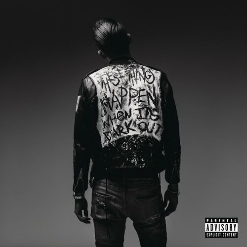 When It's Dark Out by G-Eazy