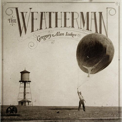 The Weatherman by Gregory Alan Isakov