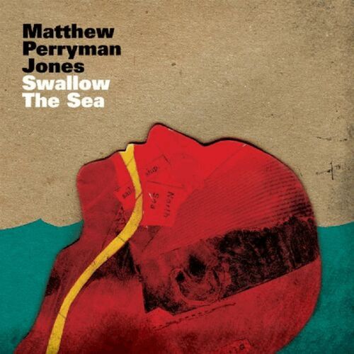 Swallow the Sea by Matthew Perryman Jones