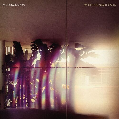 When the Night Calls by Mt Desolation