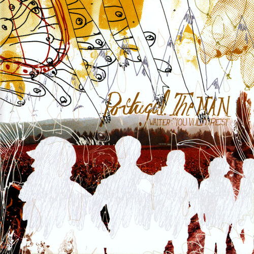 Waiter: "You Vultures!" by Portugal. The Man