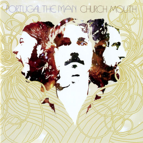 Church Mouth by Portugal. The Man