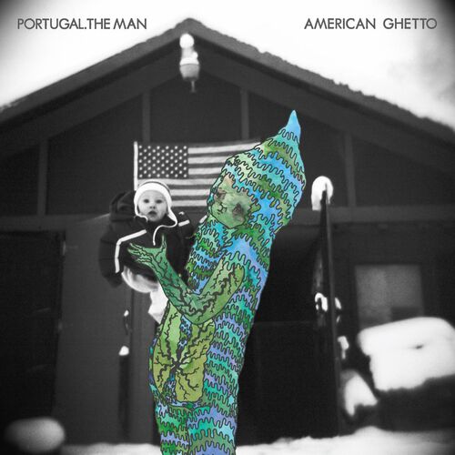 American Ghetto by Portugal. The Man